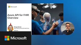 Azure API for FHIR Overview  Azure API for FHIR Skilling Series [upl. by Livia]