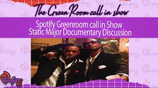 Spotify Greenroom Show Ep10 Static Major Documentary Discussion [upl. by Rina]