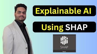 Explainable AI using SHAP  Explainable AI for deep learning  Explainable AI for machine learning [upl. by Yebba519]