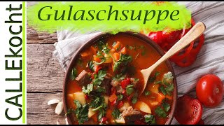 Deftige Gulaschsuppe selber machen  Omas Rezept [upl. by Ewolram]