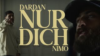 NIMO x DARDAN  NUR DICH [upl. by Berlyn]