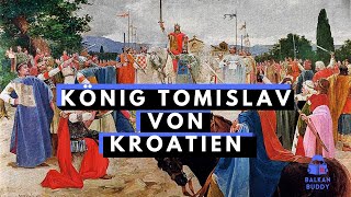 König Tomislav von Kroatien Der erste kroatische König  Kroatien Geschichte Doku [upl. by Maller]