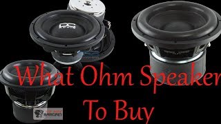 What Ohm Speaker Should You Buy  Car Audio Explained EP1 [upl. by Gerstein]