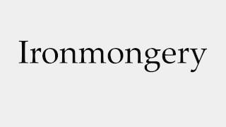 How to Pronounce Ironmongery [upl. by Aiekal]