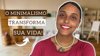 13 BENEFÍCIOS PODEROSOS DE TER UMA VIDA MINIMALISTA [upl. by Ettenna]