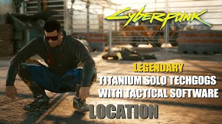 Cyberpunk 2077  Legendary Items  Titanium Solo Techgogs With Tactical Software [upl. by Netram]