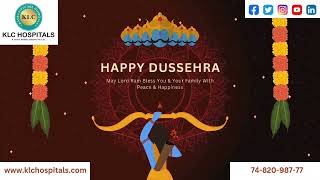 Wishing you a healthy and joyous Dussehra from KLC Hospitals  KLCHospitals HealthAndHappiness [upl. by Celinka]