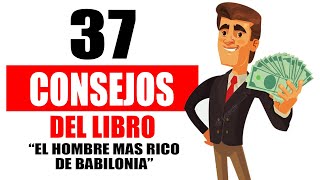 37 Lecciones para empezar a CREAR RIQUEZA 💰 El Hombre Más Rico de Babilonia [upl. by Hepsoj]