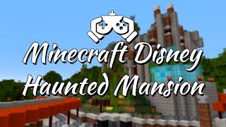 Minecraft Disney World  The Haunted Mansion [upl. by Juanita]