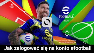 Jak zalogować się na konto efootball 2025  Zaloguj się na konto efootball [upl. by Neeleuqcaj]