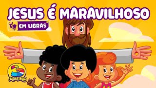 Jesus é Maravilhoso em LIBRAS  3 Palavrinhas Volume 8  OFICIAL Desenho Infantil [upl. by Lurline179]