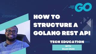 How to Structure a Golang REST API [upl. by Kessiah]