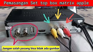 🔴 Cara Benar memasang Set Top Box Matrix Apple  ke Tv Led Samsung [upl. by Nahtan407]