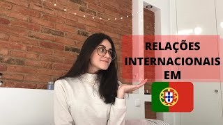 COMO É O CURSO DE RELAÇÕES INTERNACIONAIS EM PORTUGAL [upl. by Glenden]