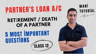 Partner Loan Account Retirement of a partner class 12 accounts ManiTutorial [upl. by Nolak396]