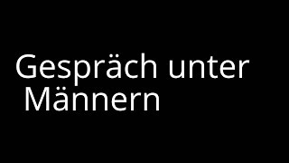 Witz  Gespräch unter Männern [upl. by Kerad]