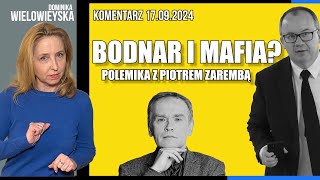 Bodnar i mafia Polemika z Piotrem Zarembą  Dominika Wielowieyska komentarz 17092024 [upl. by Jemima]