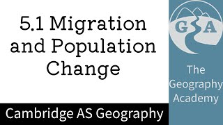 51 Cambridge AS Geography  Migration and Population Change [upl. by Arahk]