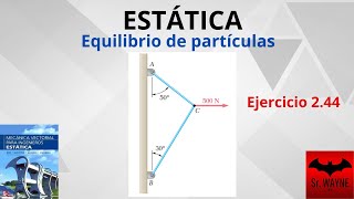 ESTÁTICA Equilibrio de Partículas  Ejercicio 244 Beer and Johnston 9 ed [upl. by Trescha]