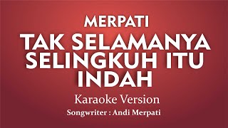 Merpati  Tak Selamanya Selingkuh Itu Indah Karaoke Version [upl. by Amahcen105]