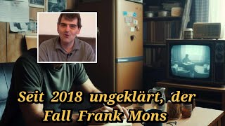 True Crime Cold Case Der Fall Frank Mons aus Hartz und Herzlich ist bis heute ungeklärt [upl. by Eynobe]