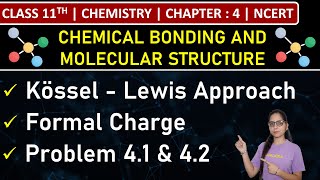 Class 11th Chemistry  Kossel  Lewis Approach  Formal Charge  Problem 41 amp 42  Chapter 4 [upl. by Manville]