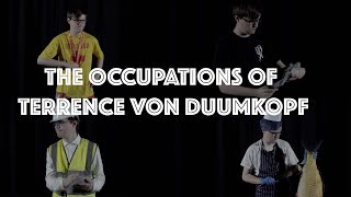 The Occupations of Terrence von Duumkopf  University Masters Project Montage Sequence [upl. by Cirnek]