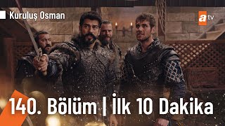 Kuruluş Osman 140 Bölüm  İlk 10 Dakika atvturkiye [upl. by Aneetsirk]