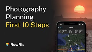 10 First Steps to Start Planning Your Photos with PhotoPills [upl. by Reube]