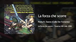 Piotta ft Danno Colle Der Fomento  La forza che scorre Taverna VIII Colle 1996 [upl. by Augustina804]