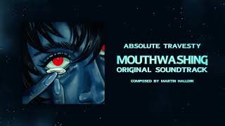 05 Absolute Travesty Official Mouthwashing OST [upl. by Norvall850]