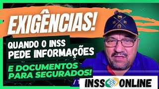 INSS O QUE ACONTECE QUANDO INSS PEDE INFORMAÇÕES E DOCUMENTOS PARA CUMPRIR EXIGÊNCIAS DE ANALISE [upl. by Aihsein]