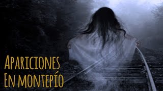 APARICIONES EN MONTEPíO HISTORIAS DE TERROR [upl. by Akkinahs197]