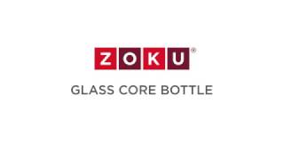 ZOKU GLASS CORE BOTTLE [upl. by Arvo731]