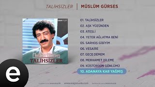 Adanaya Kar Yağmış Müslüm Gürses Official Audio adanayakaryağmış müslümgürses  Esen Müzik [upl. by Asirrak]