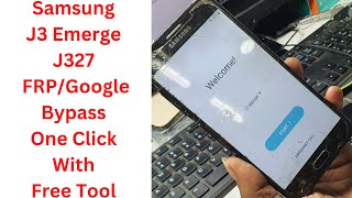 Samsung J3 Emerge J327 FRPGoogle Bypass One Click With Free Tool  Samsung J327T Frp Bypass [upl. by Nnaid]