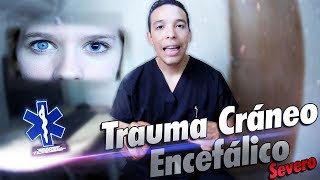 🤕TRAUMATISMO CRANEOENCEFÁLICO 💓SIGNOS CLÍNICOS EN ESTADO CRÍTICO TCE SEVERO💬 [upl. by Cindra]