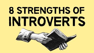 8 Strengths Of Introverts [upl. by Nauqes668]