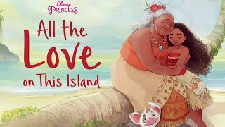 📚 Kids Book Read Aloud  MOANA ALL THE LOVE IN THE ISLAND By Natalie Davis [upl. by Amalbena887]