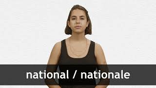 How to pronounce NATIONAL  NATIONALE in French [upl. by Sturrock]