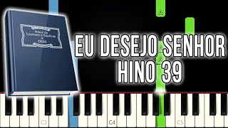 Hino 39 CCB  Eu Desejo Senhor  Piano e Teclado Tutorial [upl. by Yeldar581]