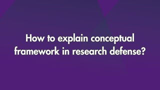 How to explain conceptual framework in research defense [upl. by Haig]