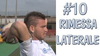 CALCIO  COME BATTERE UNA RIMESSA LATERALE  FONDAMENTALE 10 [upl. by Athelstan]