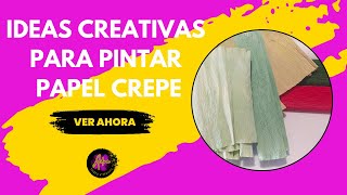 Tutorial para Pintar Papel Crepe ​​🎨​ [upl. by Giulietta]