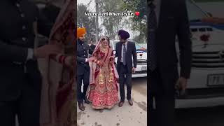 😍Veere Teri bhen pyari👰💗 Rajvir jawanda New Song💗 Punjabi wedding😍punjabimusic specialsongs💒💒 [upl. by Anurag]