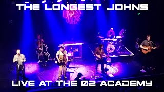 The Longest Johns Smoke amp Oakum Tour Live at the O2 Academy in Bristol [upl. by Earized]