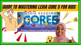 The Experts Guide to Mastering Lexia Core 5 for Kids [upl. by Ellimak]