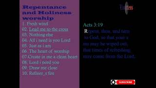 Non stop worship about repentance and holiness [upl. by Nesral556]