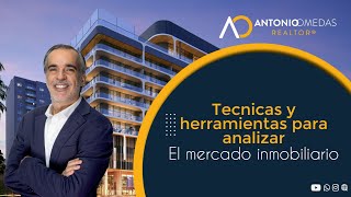 Cómo analizar el mercado inmobiliario utilizando herramientas y técnicas  Antonio Omedas [upl. by Conger]