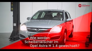 Wie werden Scheibenwischer im Opel Astra H 14 gewechselt [upl. by Einnad]